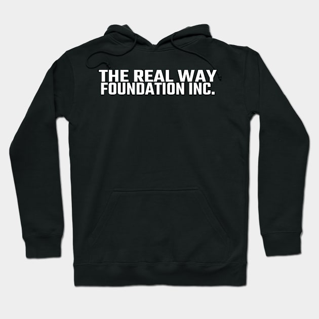 The Real Way Foundation Basic Logo Banner - White Hoodie by The Real Way Foundation